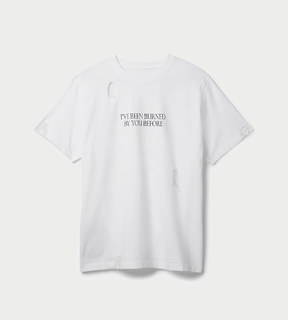 Burned By You Before Tee White