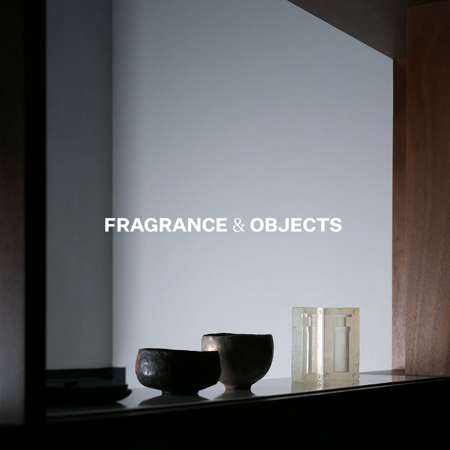 Fragrance & Objects