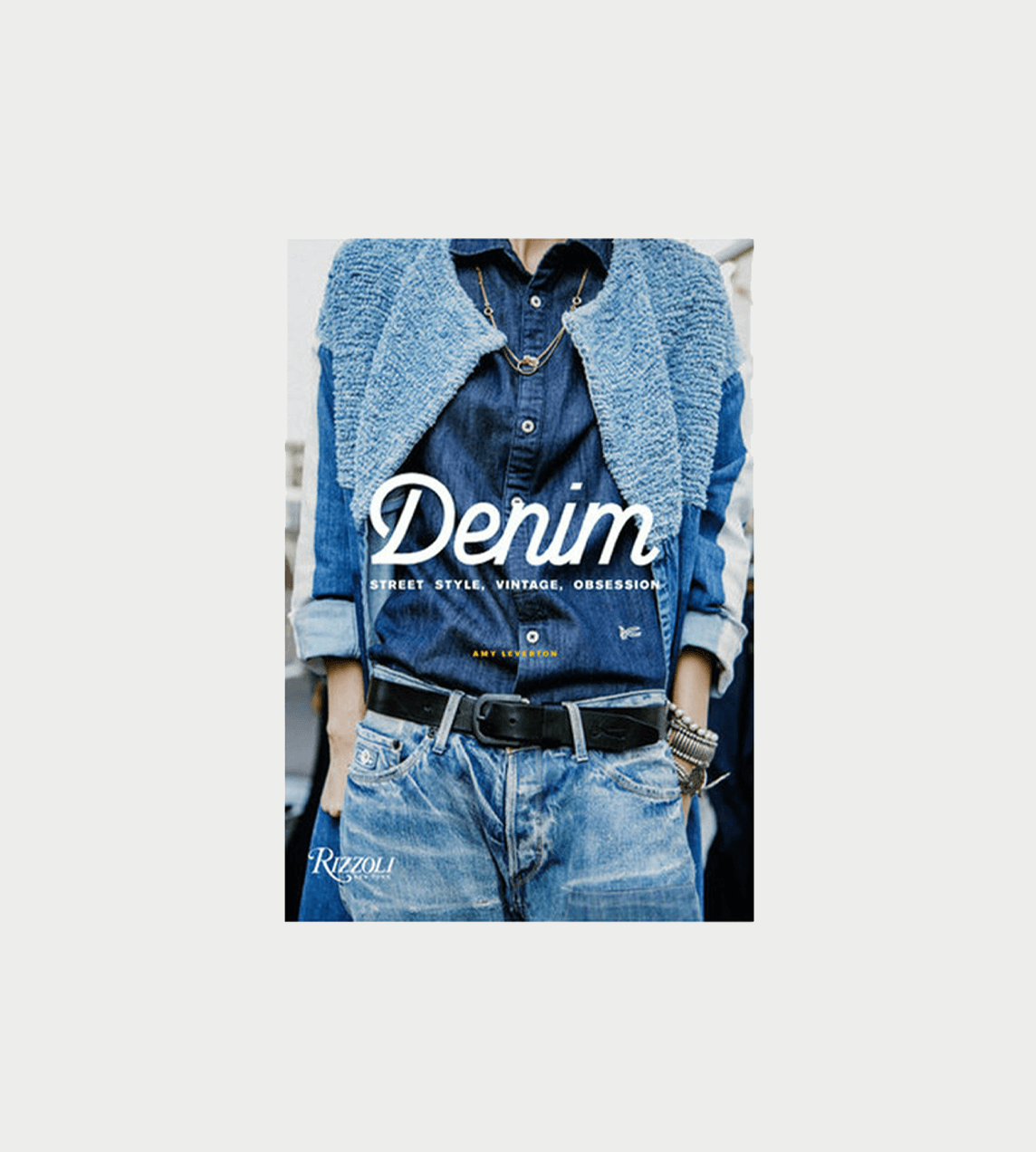 Rizzoli - Denim: Street Style, Vintage, Obsession Book